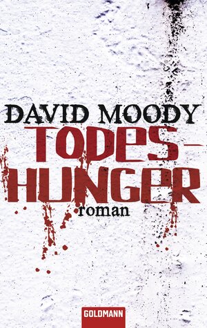 Buchcover Todeshunger | David Moody | EAN 9783641040130 | ISBN 3-641-04013-2 | ISBN 978-3-641-04013-0