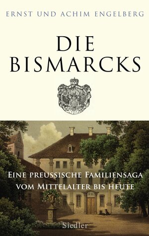 Buchcover Die Bismarcks | Ernst Engelberg | EAN 9783641041458 | ISBN 3-641-04145-7 | ISBN 978-3-641-04145-8