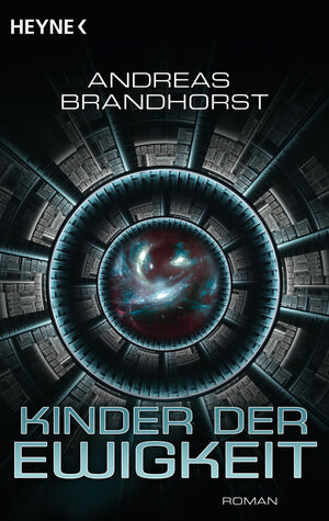 Buchcover Kinder der Ewigkeit | Andreas Brandhorst | EAN 9783641042318 | ISBN 3-641-04231-3 | ISBN 978-3-641-04231-8