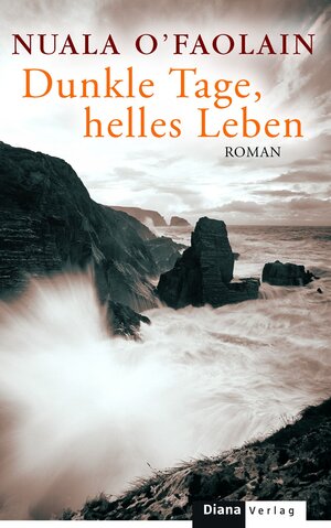 Buchcover Dunkle Tage, helles Leben | Nuala O'Faolain | EAN 9783641043537 | ISBN 3-641-04353-0 | ISBN 978-3-641-04353-7