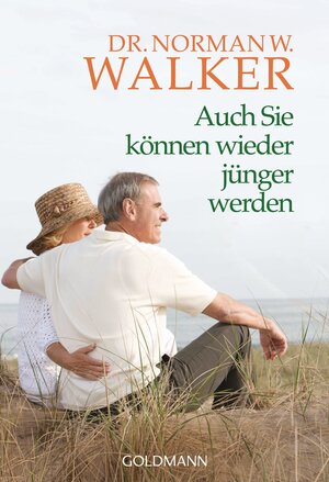 Buchcover Auch Sie können wieder jünger werden | Norman W. Walker | EAN 9783641046125 | ISBN 3-641-04612-2 | ISBN 978-3-641-04612-5