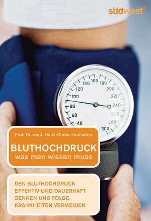 Buchcover Bluthochdruck - was man wissen muss | Hans-Dieter Faulhaber | EAN 9783641046316 | ISBN 3-641-04631-9 | ISBN 978-3-641-04631-6