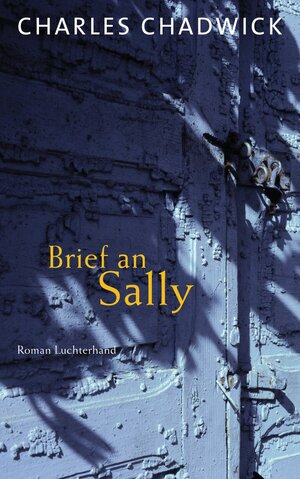 Buchcover Brief an Sally | Charles Chadwick | EAN 9783641047344 | ISBN 3-641-04734-X | ISBN 978-3-641-04734-4