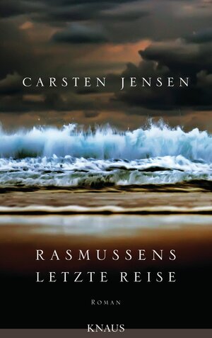 Buchcover Rasmussens letzte Reise | Carsten Jensen | EAN 9783641047436 | ISBN 3-641-04743-9 | ISBN 978-3-641-04743-6