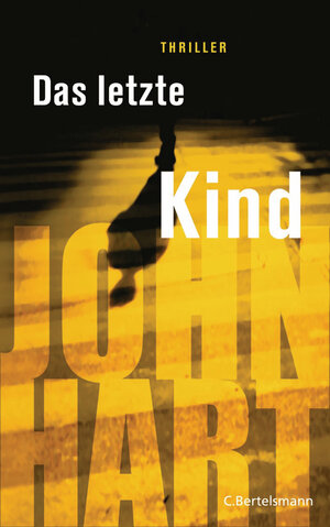 Buchcover Das letzte Kind | John Hart | EAN 9783641048198 | ISBN 3-641-04819-2 | ISBN 978-3-641-04819-8