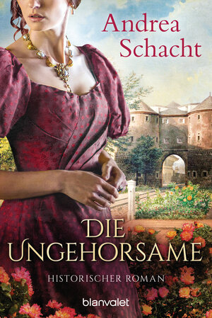 Buchcover Die Ungehorsame | Andrea Schacht | EAN 9783641049164 | ISBN 3-641-04916-4 | ISBN 978-3-641-04916-4
