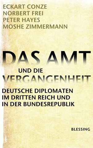 Buchcover Das Amt und die Vergangenheit | Eckart Conze | EAN 9783641050917 | ISBN 3-641-05091-X | ISBN 978-3-641-05091-7