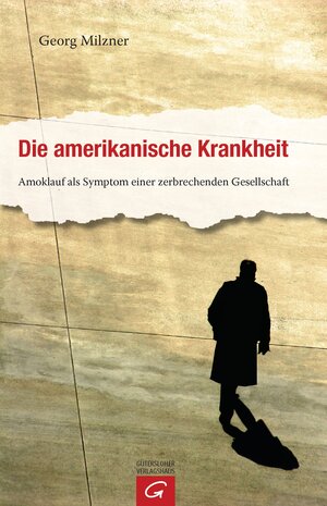Buchcover Die amerikanische Krankheit | Georg Milzner | EAN 9783641051136 | ISBN 3-641-05113-4 | ISBN 978-3-641-05113-6