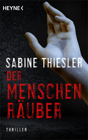 Buchcover Der Menschenräuber | Sabine Thiesler | EAN 9783641051341 | ISBN 3-641-05134-7 | ISBN 978-3-641-05134-1