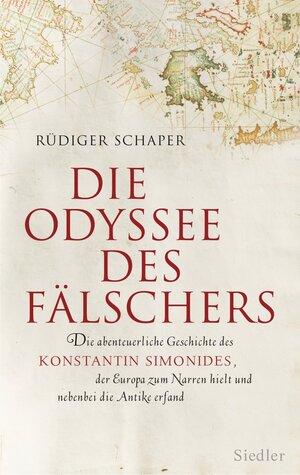 Buchcover Die Odyssee des Fälschers | Rüdiger Schaper | EAN 9783641053239 | ISBN 3-641-05323-4 | ISBN 978-3-641-05323-9