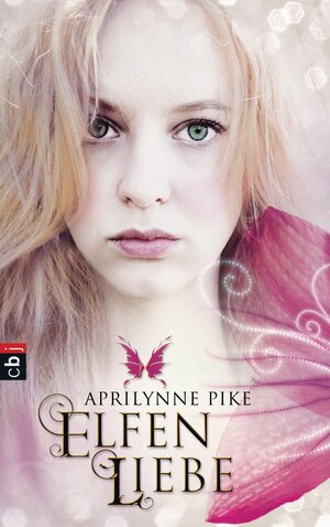 Buchcover Elfenliebe | Aprilynne Pike | EAN 9783641053765 | ISBN 3-641-05376-5 | ISBN 978-3-641-05376-5