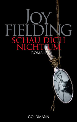 Buchcover Schau dich nicht um | Joy Fielding | EAN 9783641054120 | ISBN 3-641-05412-5 | ISBN 978-3-641-05412-0