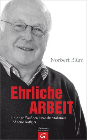 Buchcover Ehrliche Arbeit | Norbert Blüm | EAN 9783641054458 | ISBN 3-641-05445-1 | ISBN 978-3-641-05445-8