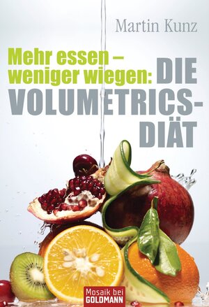 Buchcover Mehr essen - weniger wiegen: Die Volumetrics-Diät | Martin Kunz | EAN 9783641055189 | ISBN 3-641-05518-0 | ISBN 978-3-641-05518-9