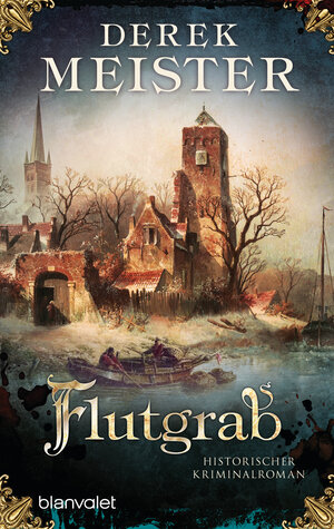 Buchcover Flutgrab | Derek Meister | EAN 9783641055448 | ISBN 3-641-05544-X | ISBN 978-3-641-05544-8