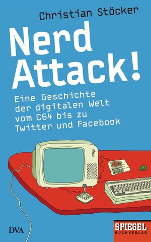 Buchcover Nerd Attack! | Christian Stöcker | EAN 9783641055882 | ISBN 3-641-05588-1 | ISBN 978-3-641-05588-2