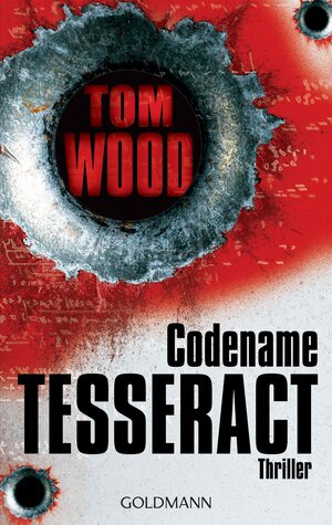 Buchcover Codename Tesseract | Tom Wood | EAN 9783641056049 | ISBN 3-641-05604-7 | ISBN 978-3-641-05604-9