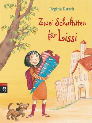 Buchcover Zwei Schultüten für Lissi | Regina Rusch | EAN 9783641057688 | ISBN 3-641-05768-X | ISBN 978-3-641-05768-8