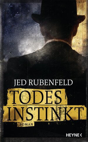 Buchcover Todesinstinkt | Jed Rubenfeld | EAN 9783641059453 | ISBN 3-641-05945-3 | ISBN 978-3-641-05945-3
