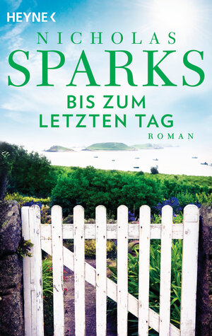 Buchcover The Choice - Bis zum letzten Tag | Nicholas Sparks | EAN 9783641060022 | ISBN 3-641-06002-8 | ISBN 978-3-641-06002-2