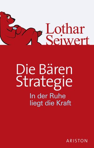 Buchcover Die Bären-Strategie | Lothar Seiwert | EAN 9783641060329 | ISBN 3-641-06032-X | ISBN 978-3-641-06032-9
