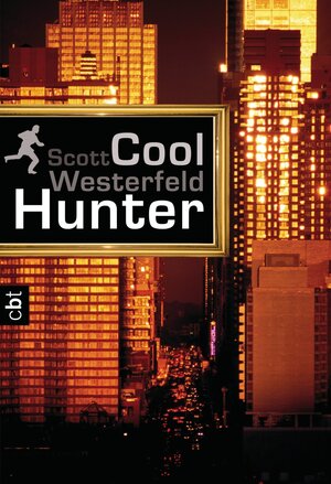 Buchcover Cool Hunter | Scott Westerfeld | EAN 9783641060695 | ISBN 3-641-06069-9 | ISBN 978-3-641-06069-5
