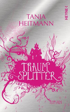 Buchcover Traumsplitter | Tanja Heitmann | EAN 9783641062217 | ISBN 3-641-06221-7 | ISBN 978-3-641-06221-7
