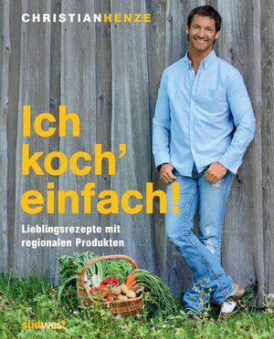 Buchcover Ich koch' einfach! | Christian Henze | EAN 9783641062460 | ISBN 3-641-06246-2 | ISBN 978-3-641-06246-0