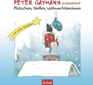 Buchcover Peter Gaymann präsentiert - Plätzchen, Stollen, Weihnachtsmänner | Peter Gaymann | EAN 9783641064730 | ISBN 3-641-06473-2 | ISBN 978-3-641-06473-0