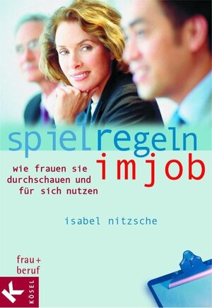 Buchcover Spielregeln im Job | Isabel Nitzsche | EAN 9783641064990 | ISBN 3-641-06499-6 | ISBN 978-3-641-06499-0