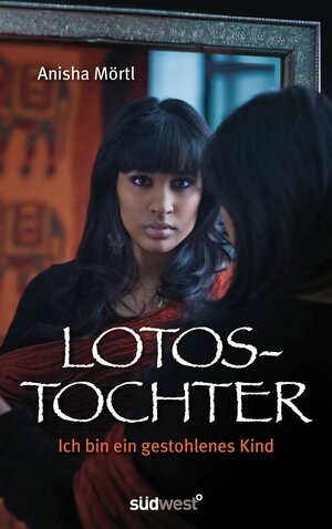 Buchcover Lotostochter | Anisha Mörtl | EAN 9783641065188 | ISBN 3-641-06518-6 | ISBN 978-3-641-06518-8