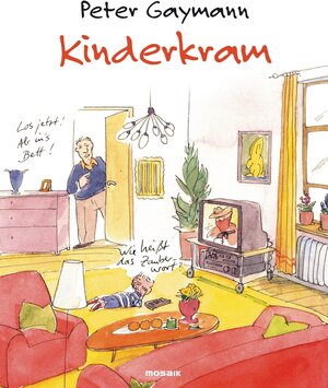 Buchcover Kinderkram | Peter Gaymann | EAN 9783641065867 | ISBN 3-641-06586-0 | ISBN 978-3-641-06586-7