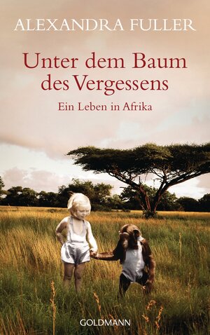 Buchcover Unter dem Baum des Vergessens - | Alexandra Fuller | EAN 9783641068417 | ISBN 3-641-06841-X | ISBN 978-3-641-06841-7