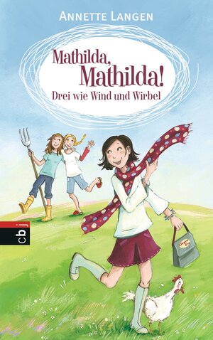Buchcover Mathilda, Mathilda! - Drei wie Wind und Wirbel | Annette Langen | EAN 9783641069674 | ISBN 3-641-06967-X | ISBN 978-3-641-06967-4