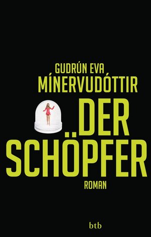 Buchcover Der Schöpfer | Gudrún Eva Mínervudóttir | EAN 9783641069810 | ISBN 3-641-06981-5 | ISBN 978-3-641-06981-0