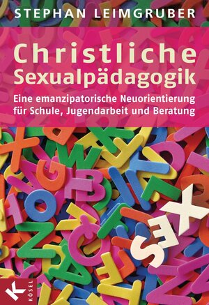 Buchcover Christliche Sexualpädagogik | Stephan Leimgruber | EAN 9783641072148 | ISBN 3-641-07214-X | ISBN 978-3-641-07214-8