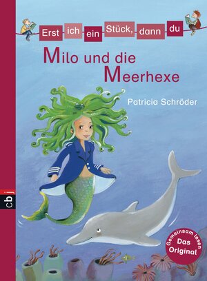 Buchcover Erst ich ein Stück, dann du - Milo und die Meerhexe | Patricia Schröder | EAN 9783641072568 | ISBN 3-641-07256-5 | ISBN 978-3-641-07256-8