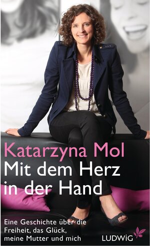 Buchcover Mit dem Herz in der Hand | Katarzyna Mol-Wolf | EAN 9783641073343 | ISBN 3-641-07334-0 | ISBN 978-3-641-07334-3