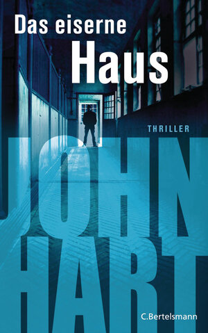 Buchcover Das eiserne Haus | John Hart | EAN 9783641073459 | ISBN 3-641-07345-6 | ISBN 978-3-641-07345-9