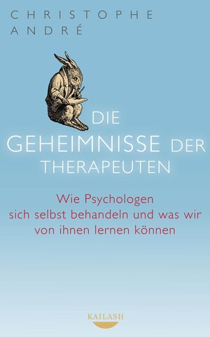 Buchcover Die Geheimnisse der Therapeuten | Christophe André | EAN 9783641073558 | ISBN 3-641-07355-3 | ISBN 978-3-641-07355-8