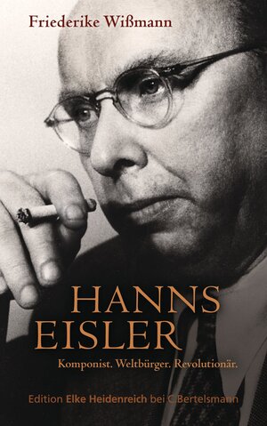 Buchcover Hanns Eisler | Friederike Wißmann | EAN 9783641074340 | ISBN 3-641-07434-7 | ISBN 978-3-641-07434-0