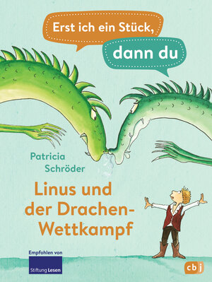 Buchcover Erst ich ein Stück, dann du - Linus und der Drachen-Wettkampf | Patricia Schröder | EAN 9783641075903 | ISBN 3-641-07590-4 | ISBN 978-3-641-07590-3