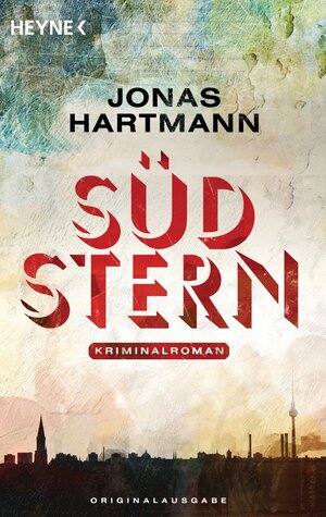 Buchcover Südstern | Jonas Hartmann | EAN 9783641076931 | ISBN 3-641-07693-5 | ISBN 978-3-641-07693-1