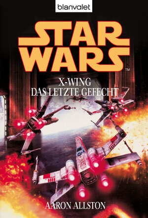 Buchcover Star Wars. X-Wing. Das letzte Gefecht | Aaron Allston | EAN 9783641077471 | ISBN 3-641-07747-8 | ISBN 978-3-641-07747-1