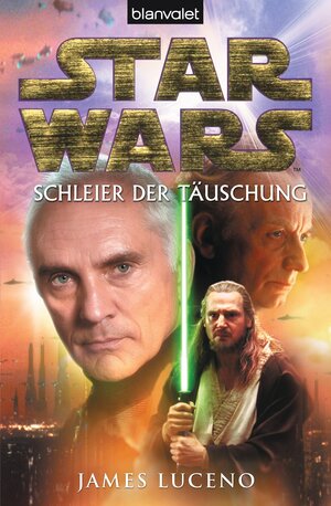 Buchcover Star Wars. Schleier der Täuschung | James Luceno | EAN 9783641077754 | ISBN 3-641-07775-3 | ISBN 978-3-641-07775-4