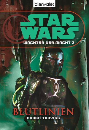 Buchcover Star Wars. Wächter der Macht 2. Blutlinien | Karen Traviss | EAN 9783641077884 | ISBN 3-641-07788-5 | ISBN 978-3-641-07788-4