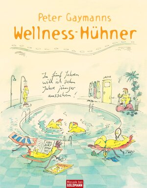 Buchcover Peter Gaymanns Wellness-Hühner | Peter Gaymann | EAN 9783641079192 | ISBN 3-641-07919-5 | ISBN 978-3-641-07919-2