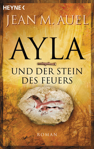 Buchcover Ayla und der Stein des Feuers | Jean M. Auel | EAN 9783641079215 | ISBN 3-641-07921-7 | ISBN 978-3-641-07921-5