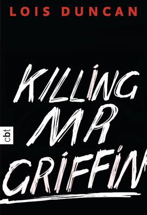 Buchcover Killing Mr Griffin | Lois Duncan | EAN 9783641079734 | ISBN 3-641-07973-X | ISBN 978-3-641-07973-4