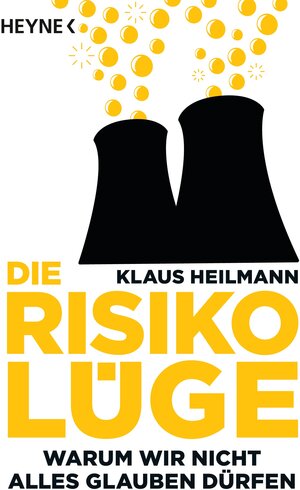 Buchcover Die Risikolüge | Klaus Heilmann | EAN 9783641081393 | ISBN 3-641-08139-4 | ISBN 978-3-641-08139-3